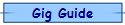 Gig Guide